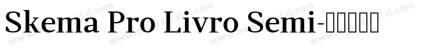 Skema Pro Livro Semi字体转换